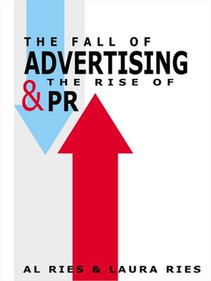 cover image of The Fall of Advertising and the Rise of PR